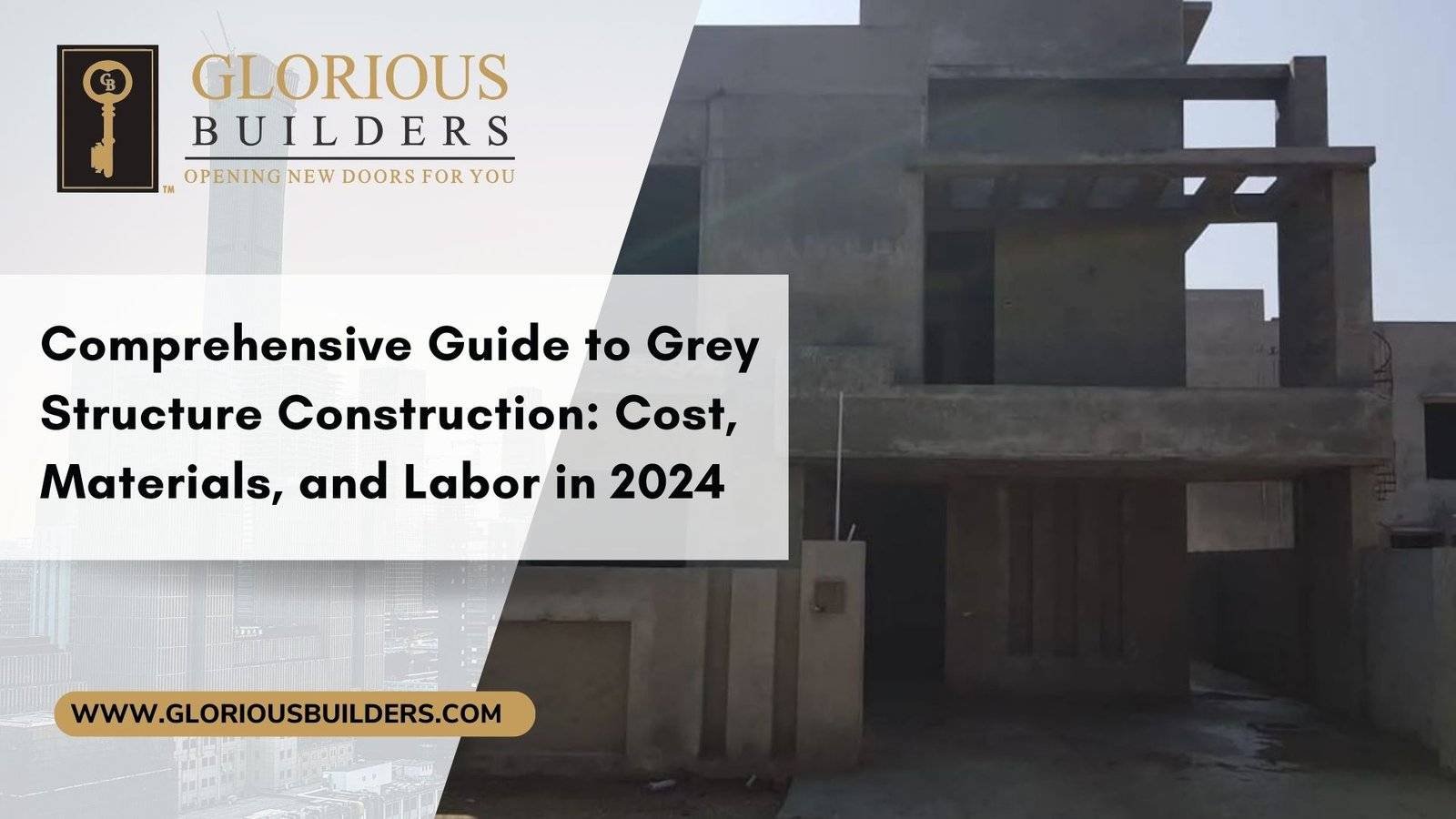 Comprehensive Guide to Grey Structure Construction Cost, Materials