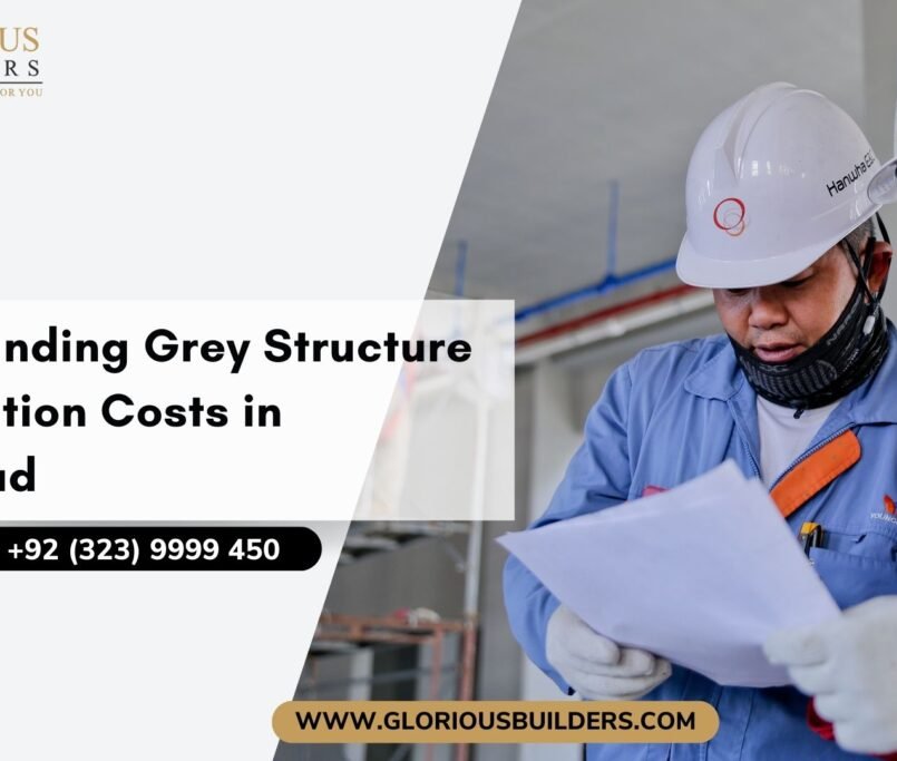 Understanding Grey Structure Construction Costs in Islamabad
